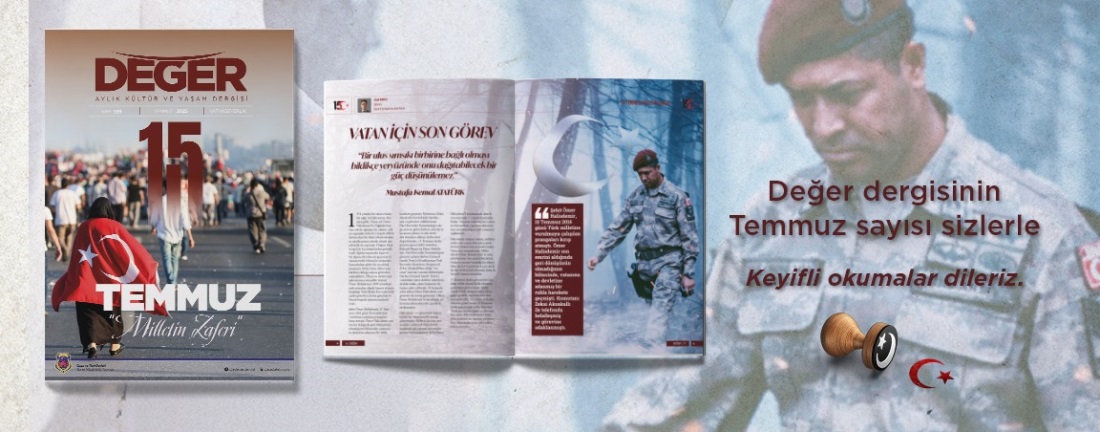 Değer Dergisi 2025 Yılı Temmuz Sayısı Yayınlandı